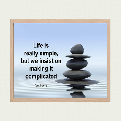 Life is Simple-Confucius Quotes-Inspirational Wall Art. 8 x 10 Print Wall Poster-Ready to Frame. Motivational Home- Office-School D?cor. Perfect Gift of Encouragement for Friends-Graduates.