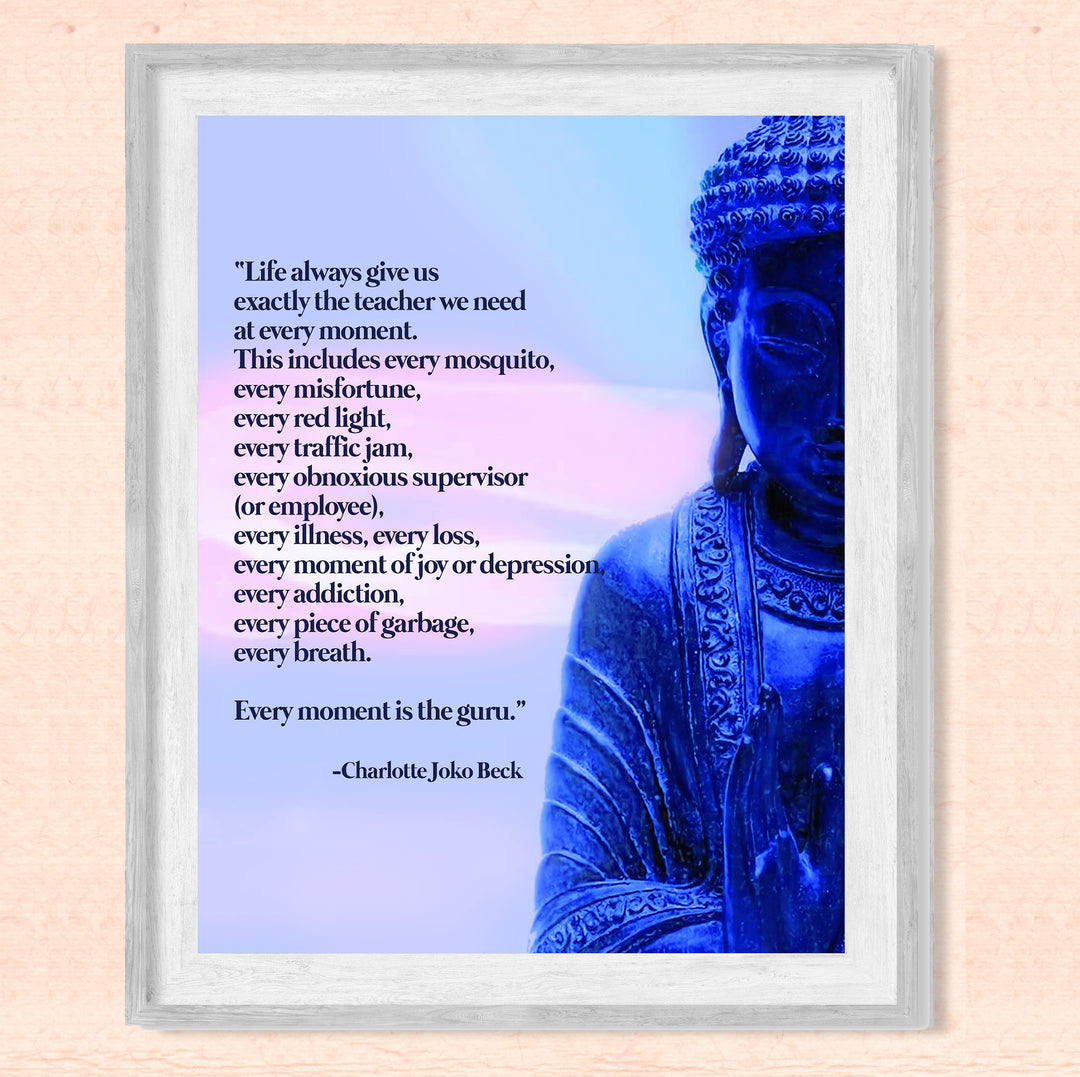 Life Always Gives Us the Teacher We Need-Inspirational Quotes Wall Art -8x10" Spiritual Poster Print w/Buddha Image-Ready to Frame. Home-Office-Yoga Studio-Spa-Meditation Decor. Perfect Zen Gift!
