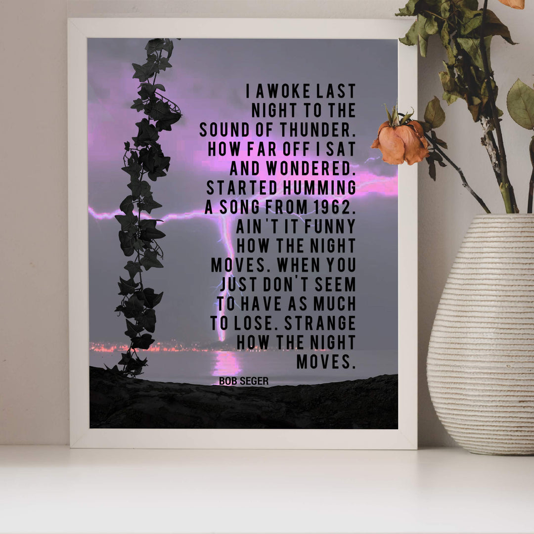 I Awoke Last Night to the Sound of Thunder-Night Moves Song Lyrics Wall Art-8 x 10" Music Print- Ready to Frame. Modern Home-Office-Studio Decor. Perfect Gift for Bob Seger &amp; All Rock Band Fans!