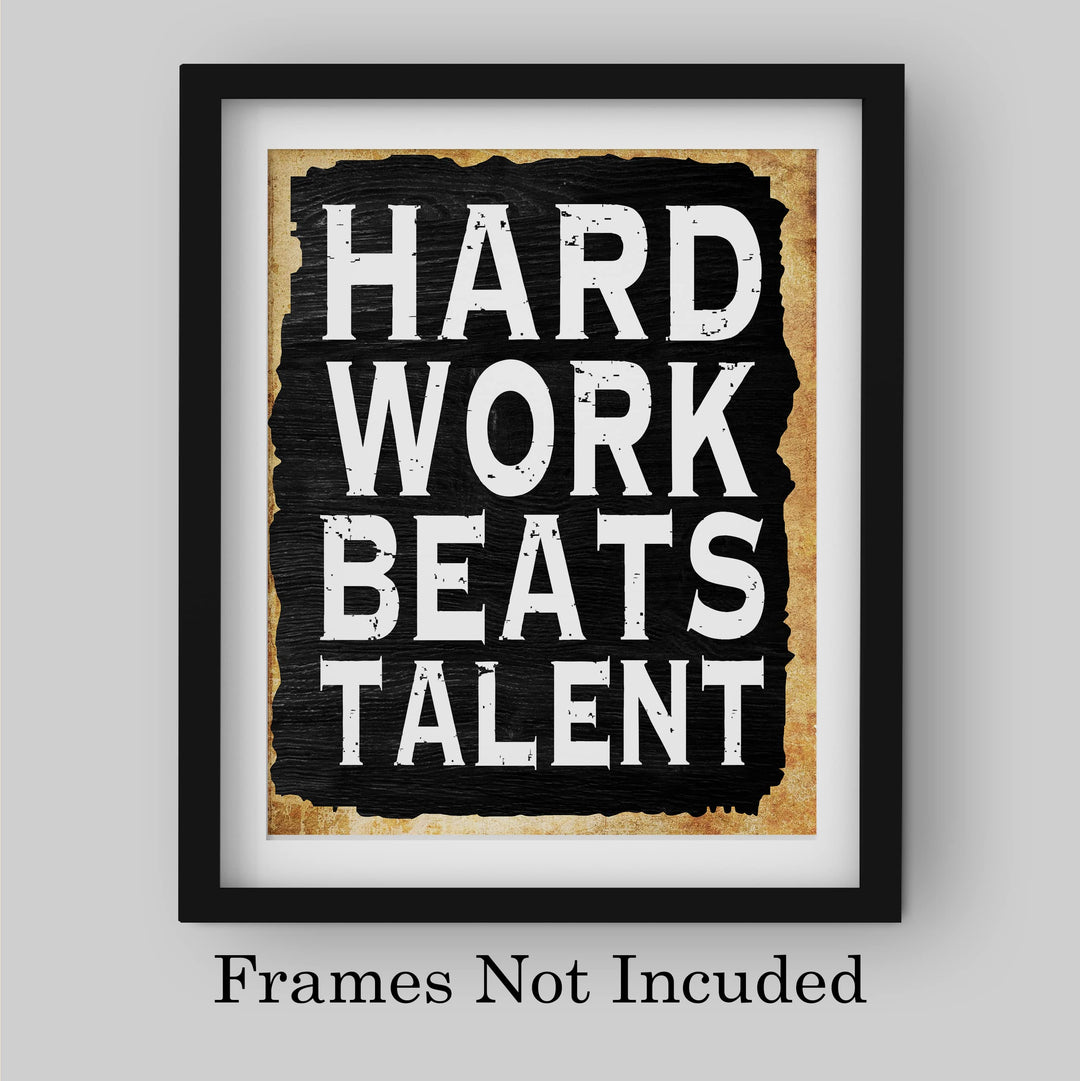 Hard Work Beats Talent Motivational Quotes Wall Art -8 x 10" Typographic Poster Print -Ready to Frame. Inspirational Replica Sign for Home-School-Gym-Locker Room Decor. Inspire-Encourage Your Team!