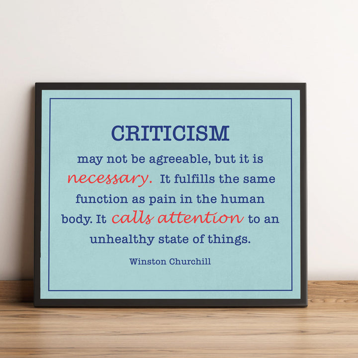 Winston Churchill Quotes-"Criticism May Not Be Agreeable-But It&