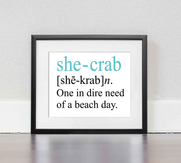 She-Crab-One in Dire Need of Beach Day -Funny Beach Sign- 8 x 10" Modern Typographic Wall Print-Ready to Frame. Humorous Decor for Home-Office-Beach House. Perfect Fun Gift for Beach Lovers!