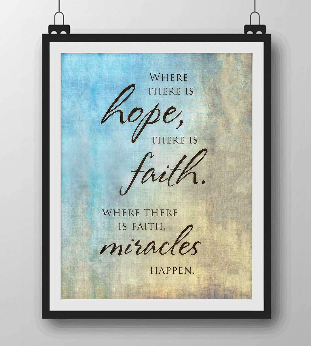 Where There Is Hope>Faith>Miracles Happen- Spiritual Wall Art- 8 x 10" Abstract Design Print-Ready to Frame. Inspirational Home D?cor-Office-Church Decor. Gives Peace &amp; Contentment. Great Gift Idea!