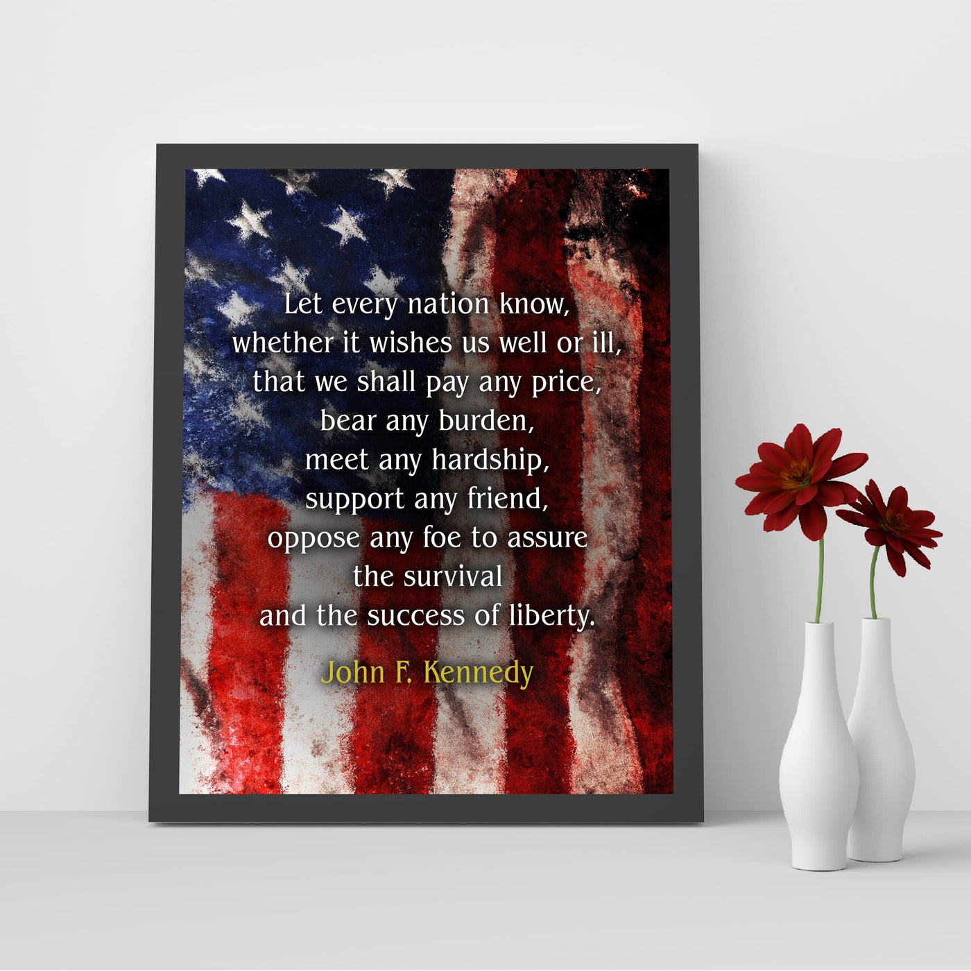 John F. Kennedy-"Let Every Nation Know-Pay Any Price"-Political Quotes Wall Art -8 x 10" JFK American Flag Print-Ready to Frame. Patriotic Home-Office-School-Library Decor! Great Historical Gift!