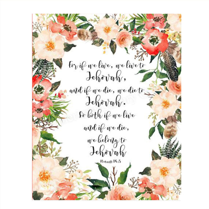 We Belong To Jehovah Romans 14:8- Bible Verse Wall Art- 8x10"- Scripture Wall Print-Ready to Frame. Modern Floral Design. Home &amp; Office D?cor-Christian Gifts. We Live &amp; Die for Jehovah.