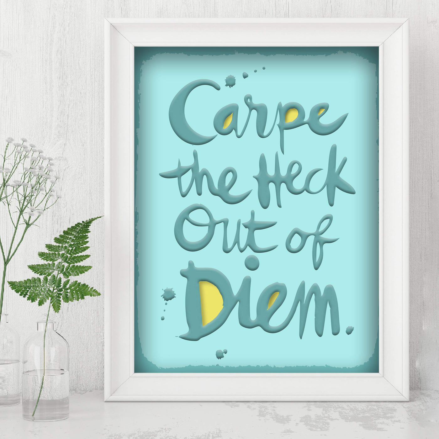 Carpe the Heck Out of Diem Funny Motivational Wall Art Sign-8 x 10" Humorous Poster Print-Ready to Frame. Home-Office-Desk-Bar-Shop-Cave Decor. Fun Gift-Sign to Encourage Success. Seize the Day!