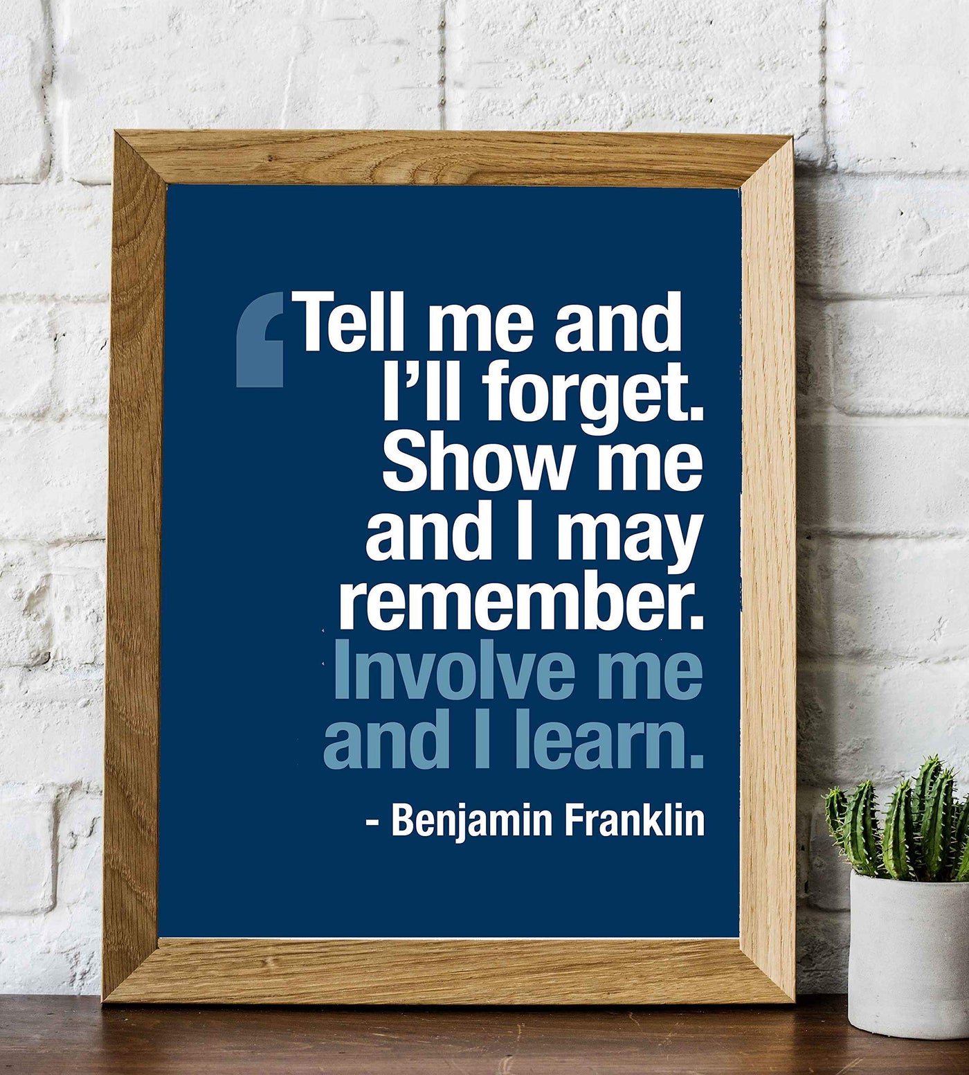 Benjamin Franklin Quotes-?Involve Me & I Learn?-8 x 10" Inspirational Wall Art. Modern Typographic Poster Print-Ready to Frame. Perfect Home-Office-Classroom-Library D?cor. Great Gift of Motivation!