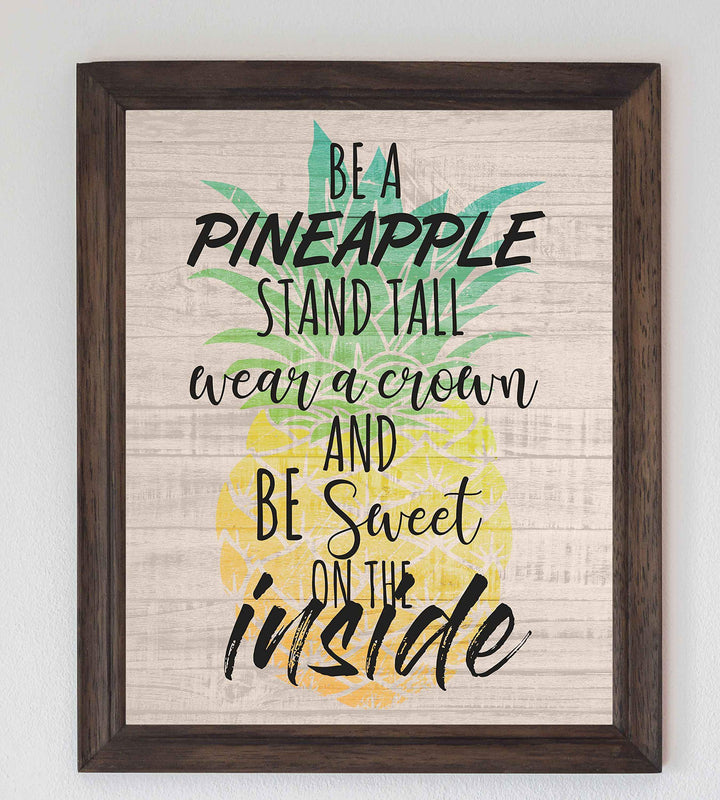 Be a Pineapple-Sweet on the Inside Funny Beach Sign -8 x 10" Wall Art Print-Ready to Frame. Modern Typographic Print w/Distressed Wood Design. Fun Home-Beach House-Ocean Decor. Great Gift for All!