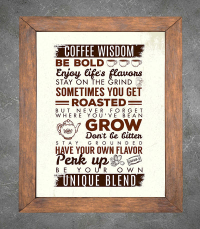 Coffee Wisdom-Unique Blend- Funny Coffee Sign - 11 x 14" Inspirational Wall Art Print-Ready to Frame. Humorous Poster Print for Home-Office-Restaurant-Cafe D?cor. Perfect Gift for Coffee Lovers!