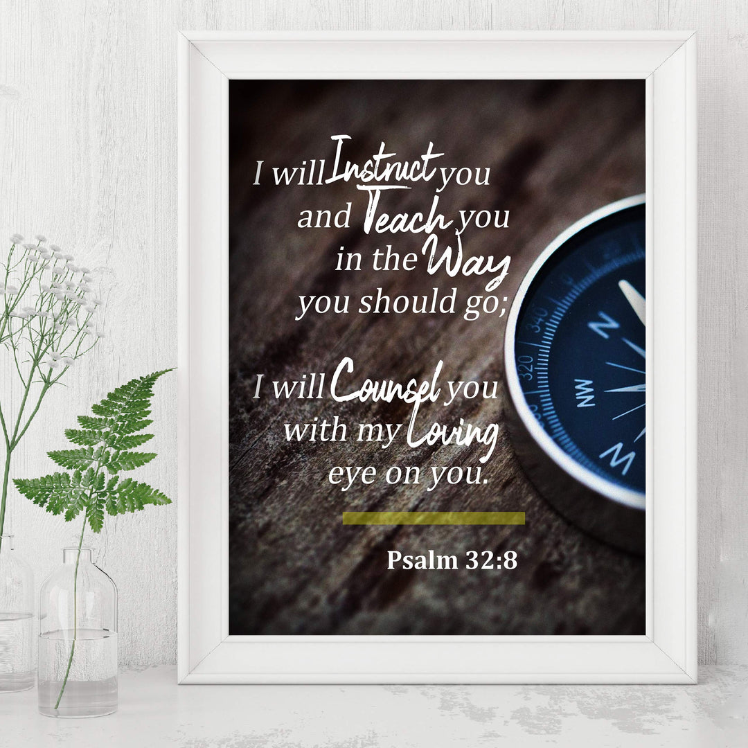 Psalm 32:8-"I Will Instruct &amp; Teach You in the Way You Should Go" Bible Verse Wall Art-8x10" Inspirational Compass Photo Print-Ready to Frame. Home-Office-School-Church Decor! Great Gift of Faith!
