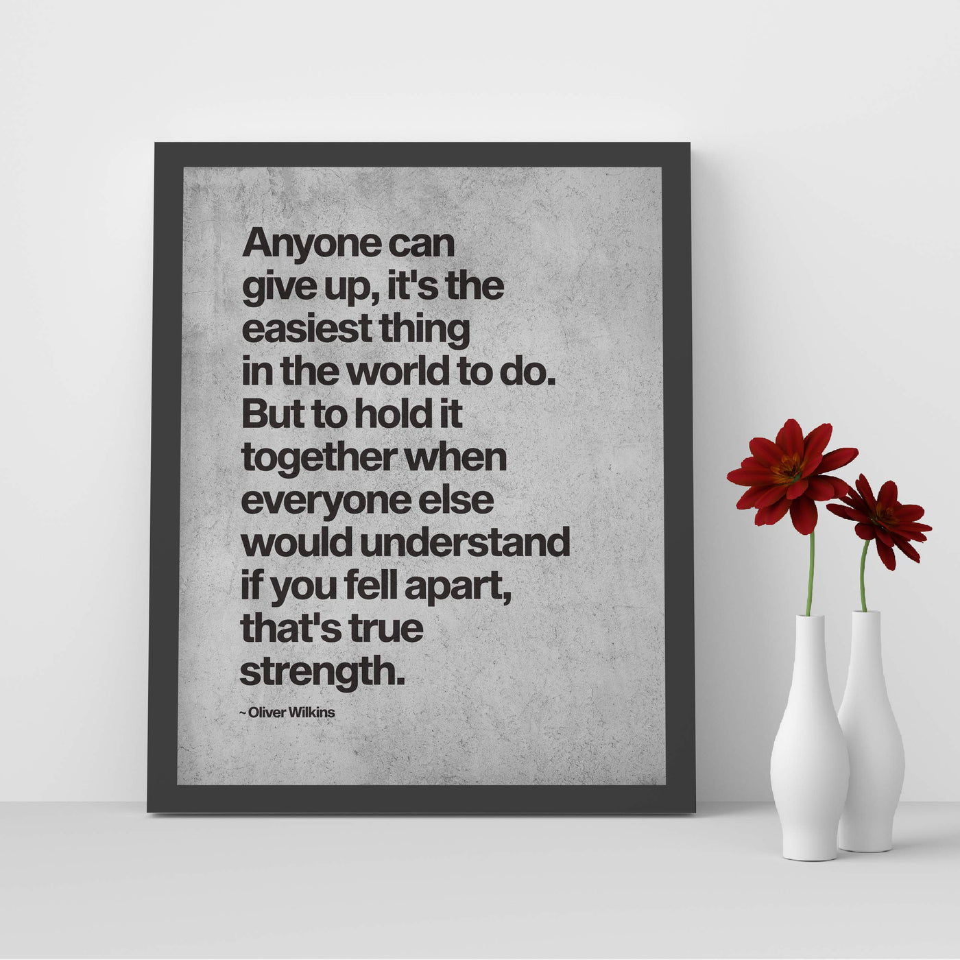 To Hold It Together-That's True Strength-Inspirational Quotes Wall Art -8 x 10" Modern Typographic Art Print-Ready to Frame. Motivational Home-Office-Studio-Dorm Decor. Great Gift of Inspiration!