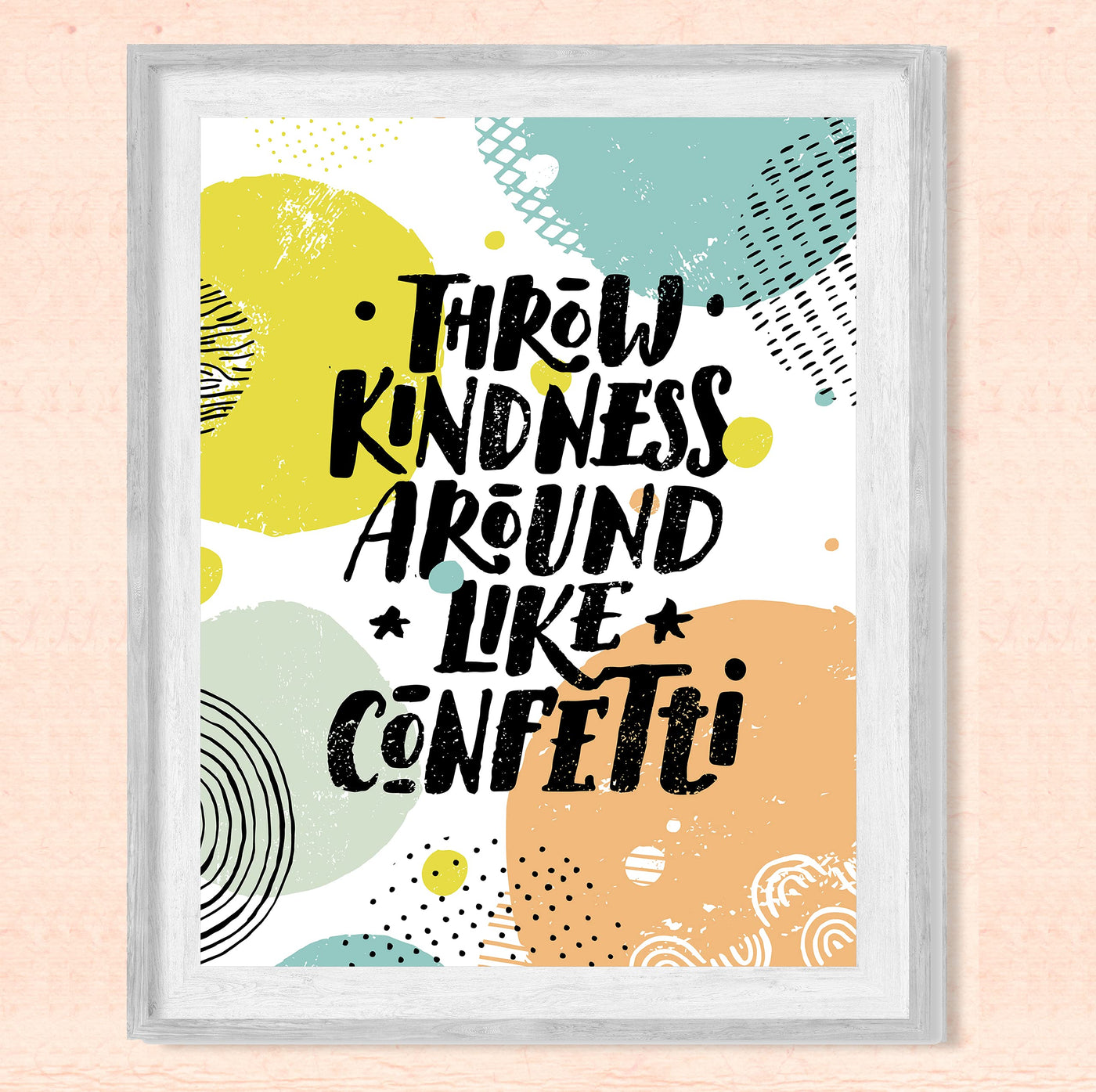 Throw Kindness Around Like Confetti-Inspirational Quotes Wall Art-8 x 10" Positive Classroom Wall Print-Ready to Frame. Modern Typographic Home-Office-School-Work Decor. Great Motivational Gift!!