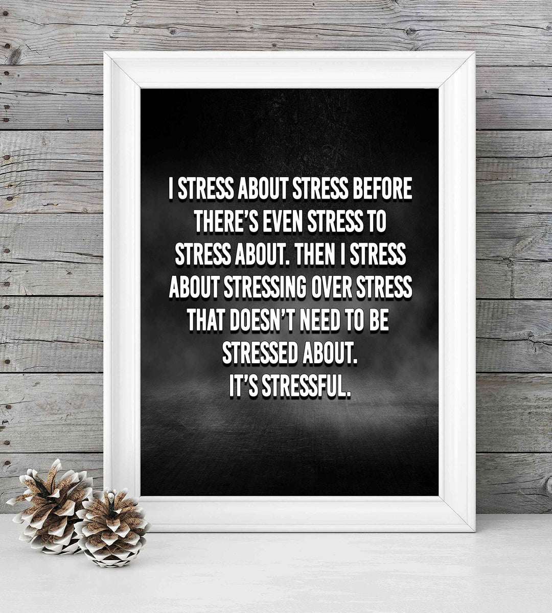 I Stress About Stress-It&