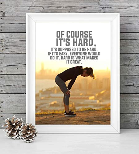 "Of Course It's Hard-What Makes It Great"-Motivational Exercise Sign- 8 x 10"