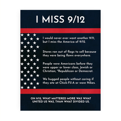 I Miss 9/12-Patriotic 9/11 Memorial Wall Art Decor -8 x 10" American History Anniversary Poster Print-Ready to Frame. Perfect Home-Office-School-Cave-Library Decor. Great Reminder of Unity!