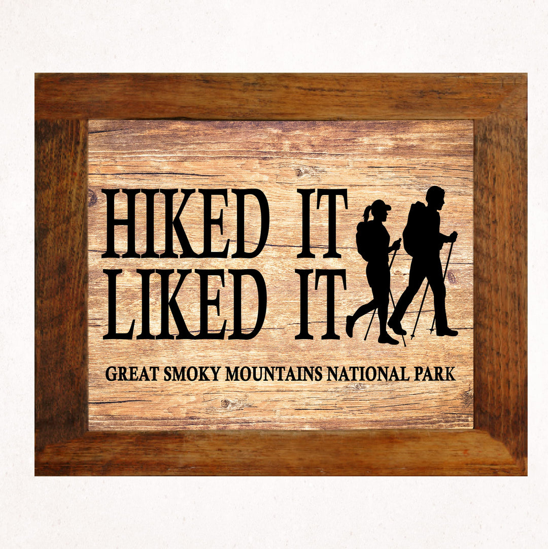 Great Smoky Mountains National Park-Hiked It, Liked It-Rustic Wall Decor - 10x8" Funny Outdoors Print -Ready to Frame. Replica Wood Design for Home-Office-Cabin-Lodge-Lake. Printed on Photo Paper.