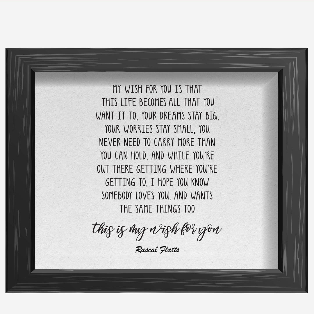 My Wish for You-Song Lyric Wall Art-10 x 8" Inspirational Poster Print-Ready to Frame. Country Music Lyrics Wall Sign for Home-Office-Study-Dorm Decor. Great Wedding Gift! Perfect for Graduates!