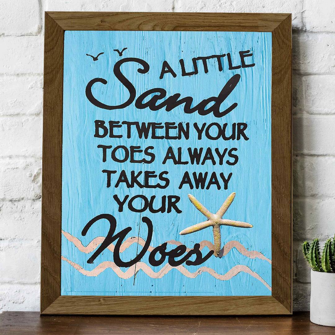 Sand Between Your Toes-Takes Away Your Woes Fun Beach Sign -8 x 10" Wall Decor Print-Ready to Frame. Rustic Nautical Art Print w/Distressed Wood Design. Perfect Home-Beach House-Ocean Theme Decor!