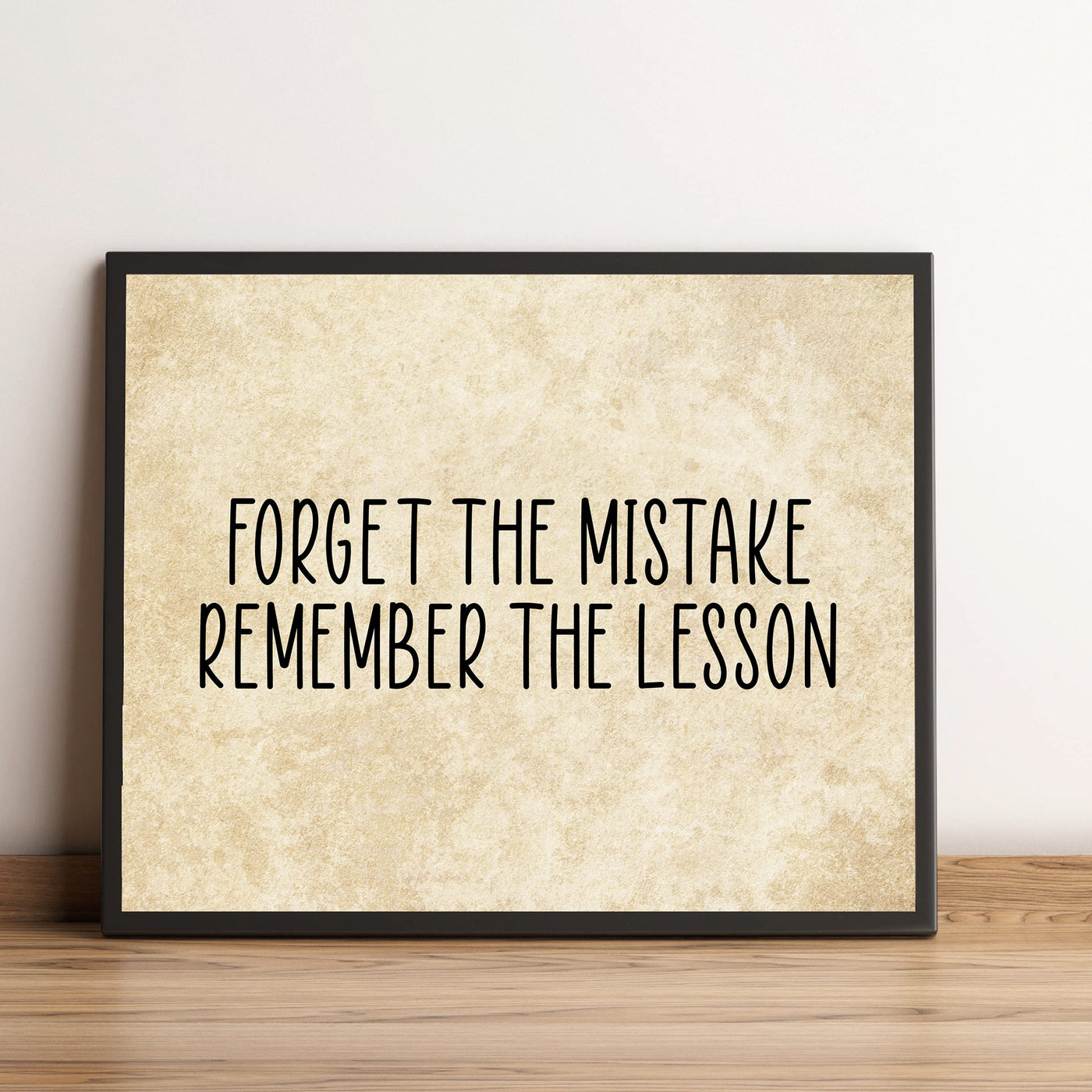 Forget the Mistake-Remember the Lesson Motivational Wall Decor -10x8" Inspirational Quotes Art Print-Ready to Frame. Modern Home-Office-Desk-School-Gym Decor. Great Gift- Perfect Sign for Teachers!