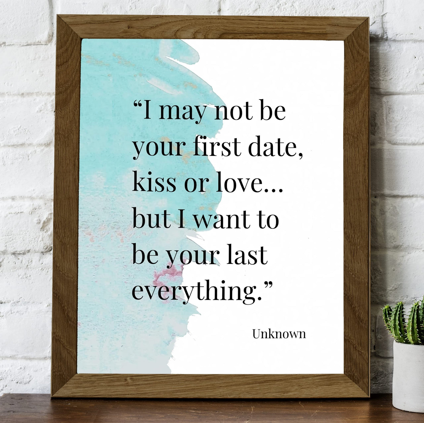 I Want To Be Your Last Everything Inspirational Love Quotes Wall Art-8x10" Rustic Watercolor Design Print-Ready to Frame. Romantic Decor for Home-Bedroom-Wedding-Engagement. Great Gift for Couples!