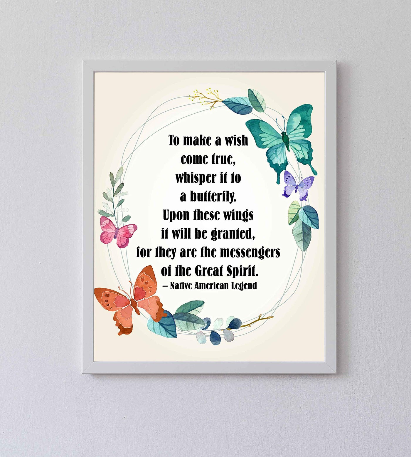 ?Butterflies Are Messengers of the Great Spirit"-Native American Legend- 8 x 10" Inspirational Quotes Wall Art. Abstract Floral Poster Print w/Butterflies-Ready to Frame. Spiritual Home-Office Decor!