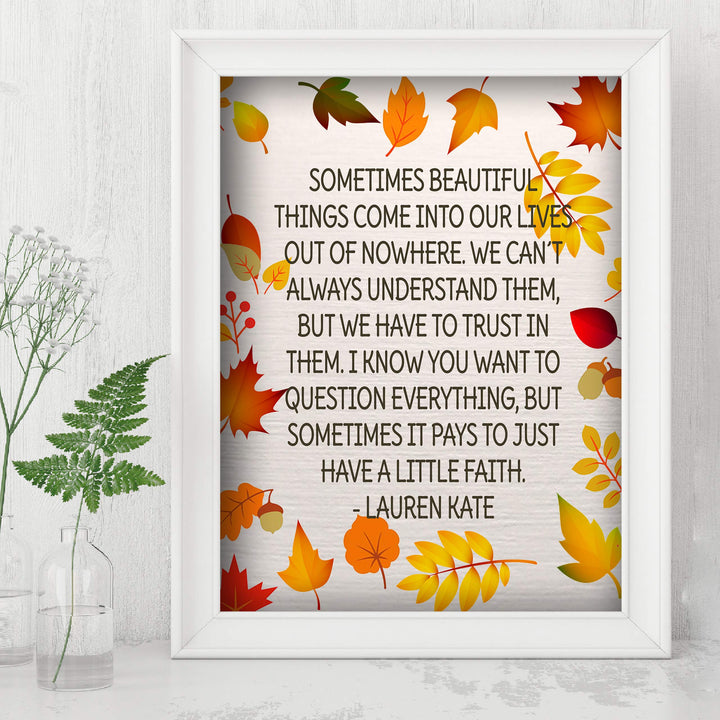 Lauren Kate Quotes-"Sometimes It Pays to Have a Little Faith" Motivational Quotes Wall Art -8 x 10" Typographic Print w/Fall Leaves-Ready to Frame. Inspirational Decor for Home-Office-Studio-School!