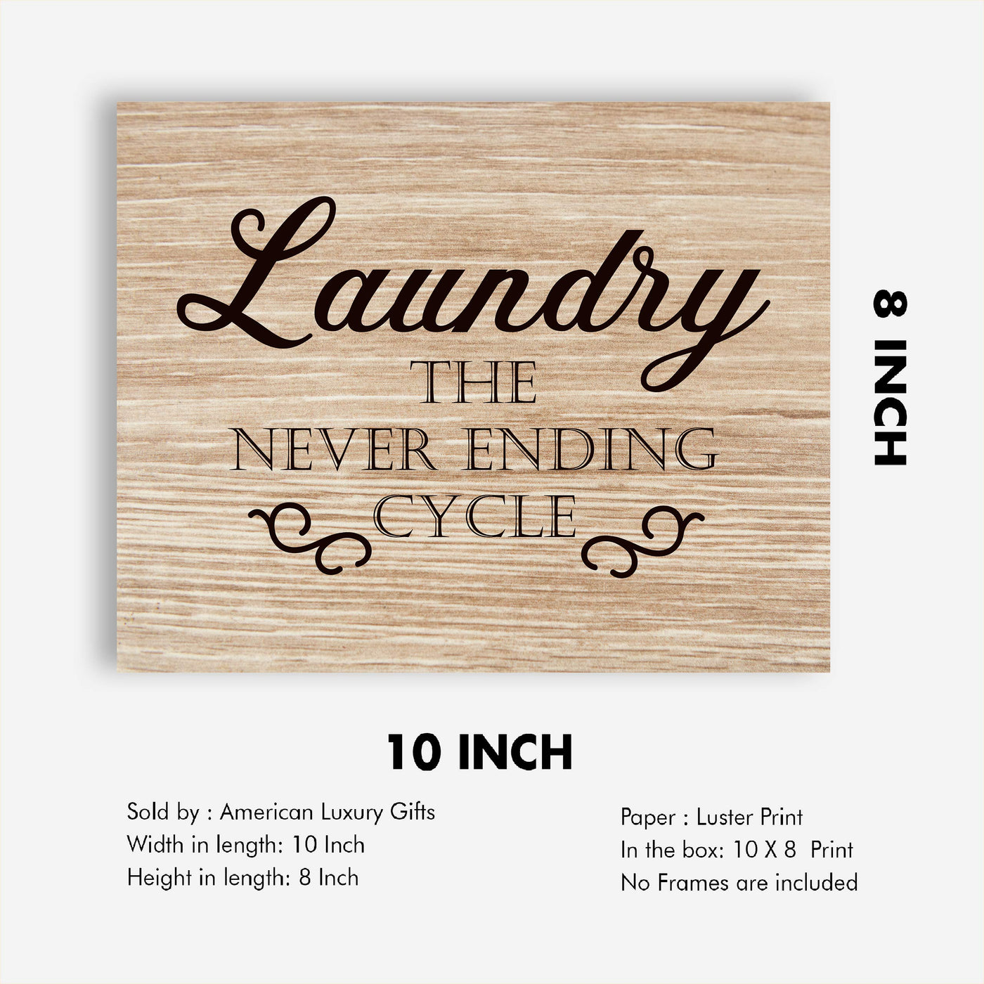 Laundry-The Neverending Cycle-Funny Signs Wall Art-10 x 8" Vintage Replica Wood Print-Ready to Frame. Home-Guest House Decor-Accessories. Funny Decor to Inspire Home Duties! Printed On Photo Paper.