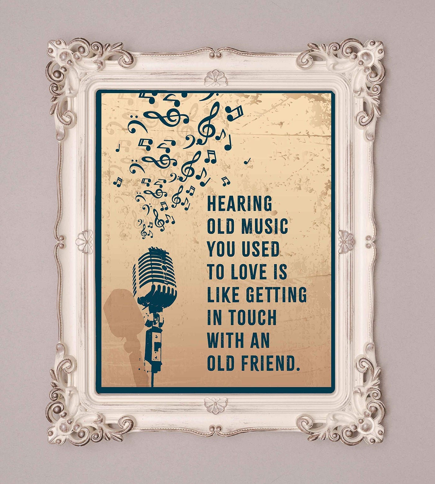 Hearing Old Music You Love-Like An Old Friend-Inspirational Quotes Wall Art-8 x 10" Motivational Poster Print with Microphone & Music Notes Image-Ready to Frame. Home-Office-Studio-Classroom Decor.