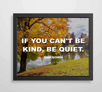 If You Can't Be Kind, Be Quiet Inspirational Wall Art-8 x 10" Beautiful Autumn Landscape with Typographic Art Print-Ready to Frame. Home-Office-School D?cor. Motivational Quote to Inspire Kindness.