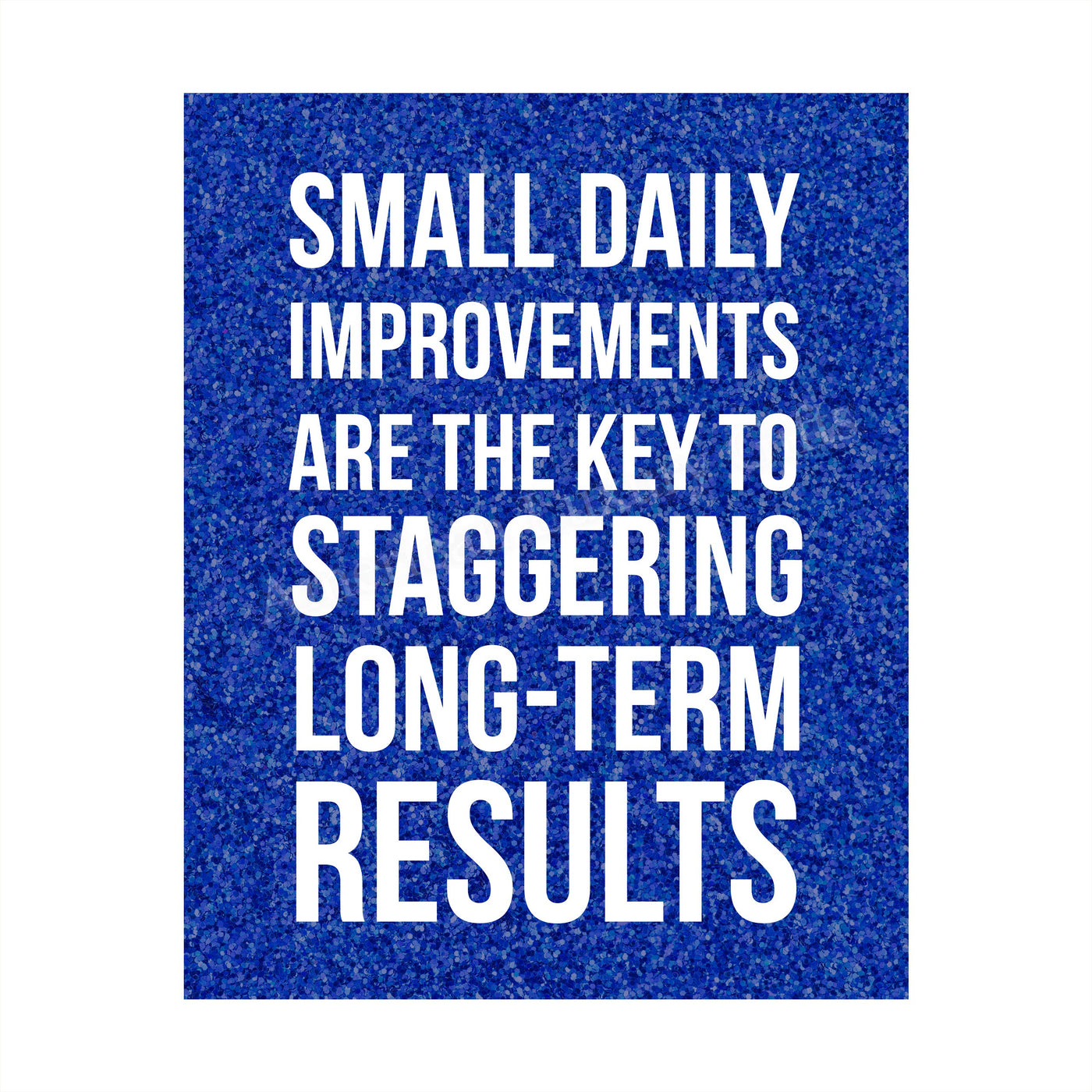 ?Small Daily Improvements-Key To Long-Term Results? Motivational Quotes Wall Art -8 x 10" Modern Poster Print-Ready to Frame. Inspirational Home-Office-School-Gym Decor. Great Sign for Motivation!