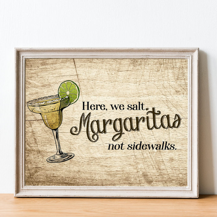 Here, We Salt Margaritas-Not Sidewalks Funny Beer &amp; Alcohol Sign-Beach Wall Decor -14 x 11" Rustic Poster Print-Ready to Frame. Home-Kitchen-Bar-Beach House Decor. Fun Gift! Printed on Photo Paper.