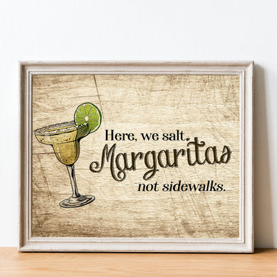 Here, We Salt Margaritas-Not Sidewalks Funny Beer & Alcohol Sign-Beach Wall Decor -14 x 11" Rustic Poster Print-Ready to Frame. Home-Kitchen-Bar-Beach House Decor. Fun Gift! Printed on Photo Paper.