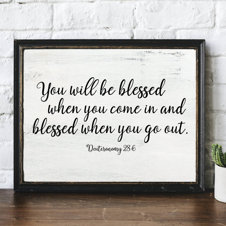 You Will Be Blessed When You Come In &amp; Out-Bible Verse Wall Art -14 x 11" Farmhouse Scripture Poster Print -Ready to Frame. Religious Home-Office-Church-Christian Decor. Perfect Welcome Sign!