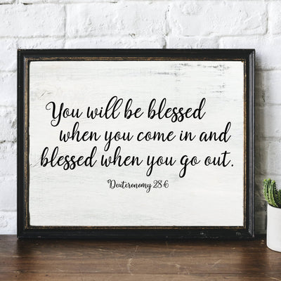 You Will Be Blessed When You Come In & Out-Bible Verse Wall Art -14 x 11" Farmhouse Scripture Poster Print -Ready to Frame. Religious Home-Office-Church-Christian Decor. Perfect Welcome Sign!