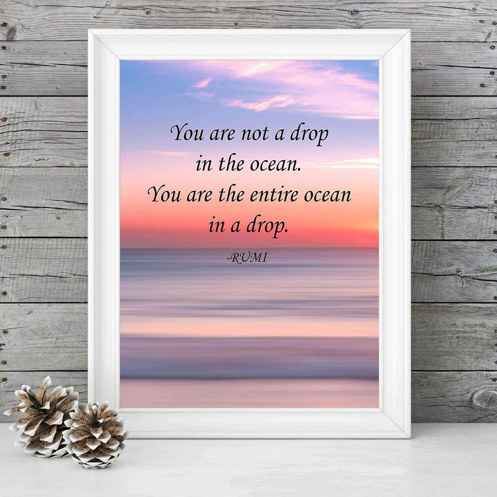 You Are Not A Drop In The Ocean-Rumi Inspirational Quotes Wall Sign-8 x 10" Beach Sunset Print-Ready to Frame. Modern Typographic Design. Home-Office-Dorm-Spiritual Decor. Great for Inspiration!