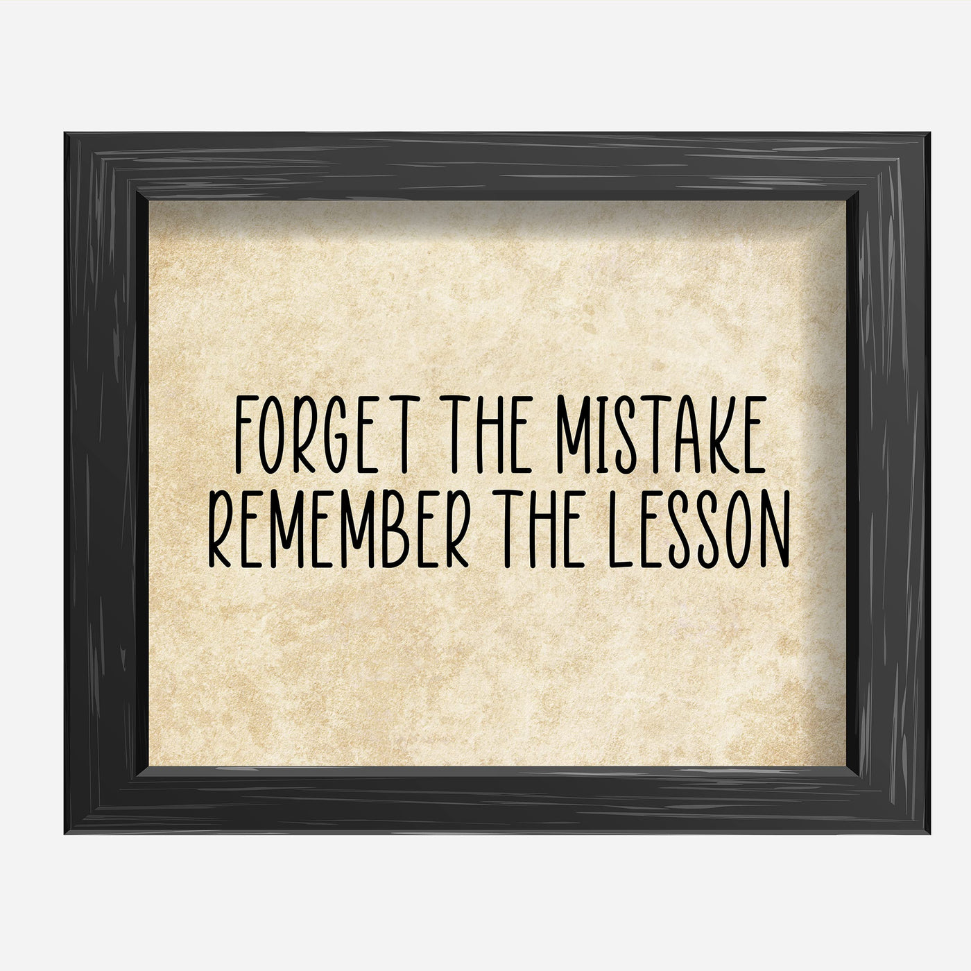 Forget the Mistake-Remember the Lesson Motivational Wall Decor -10x8" Inspirational Quotes Art Print-Ready to Frame. Modern Home-Office-Desk-School-Gym Decor. Great Gift- Perfect Sign for Teachers!