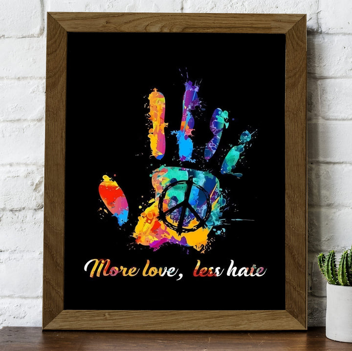 More Love, Less Hate Inspirational Quotes Wall Art -10 x 8" Abstract Painting Design Hand Print w/Peace Sign- Ready to Frame. Retro Decor for Home-Office-Studio-Dorm-Zen Decor. Great Reminder!