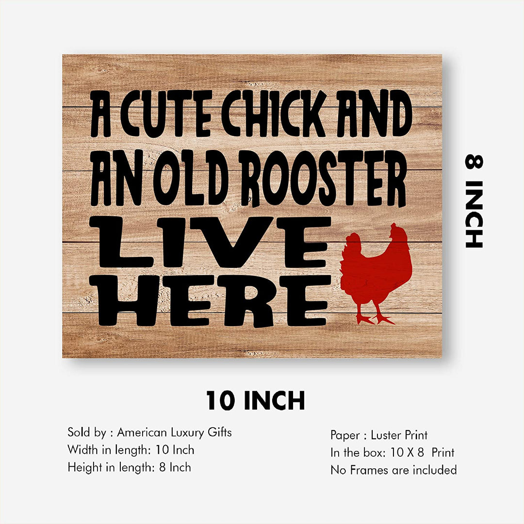 "Cute Chick &amp; Old Rooster Live Here"-Funny Farmhouse Wall Sign-10 x 8"