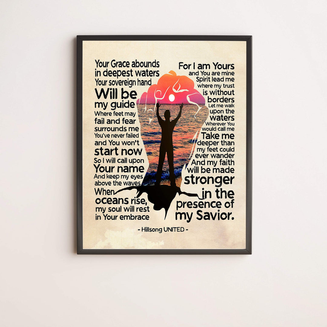 Where My Feet May Fail Song Lyrics Word Art -11 x 14" Worship Music Wall Print-Ready to Frame. Inspirational Home-Office-Studio-Dorm Decor. Perfect Christian Gift for Hillsong UNITED Fans!