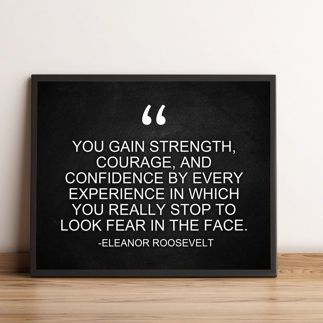 Eleanor Roosevelt Quotes Wall Art-"You Gain Strength-Stop to Look Fear in the Face"-10 x 8" Typographic Silhouette Print-Ready to Frame. Inspirational Home-Office-School-Library Decor. Great Advice!
