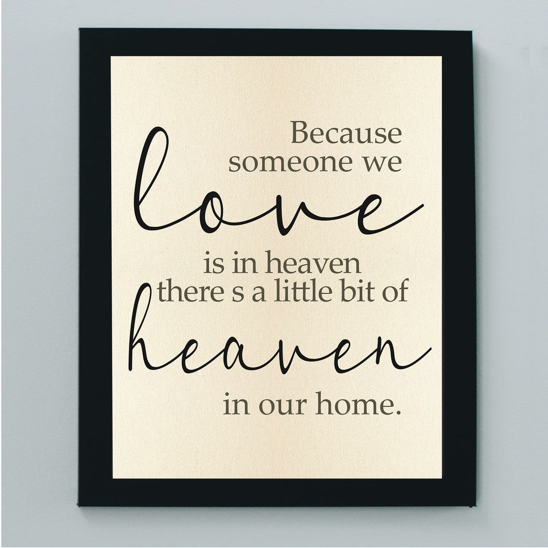 When Someone We Love is in Heaven-Inspirational Family Wall Decor -8 x 10" Script Typography Print-Ready to Frame. Home-Office-Church Decor. Encouraging Gift!