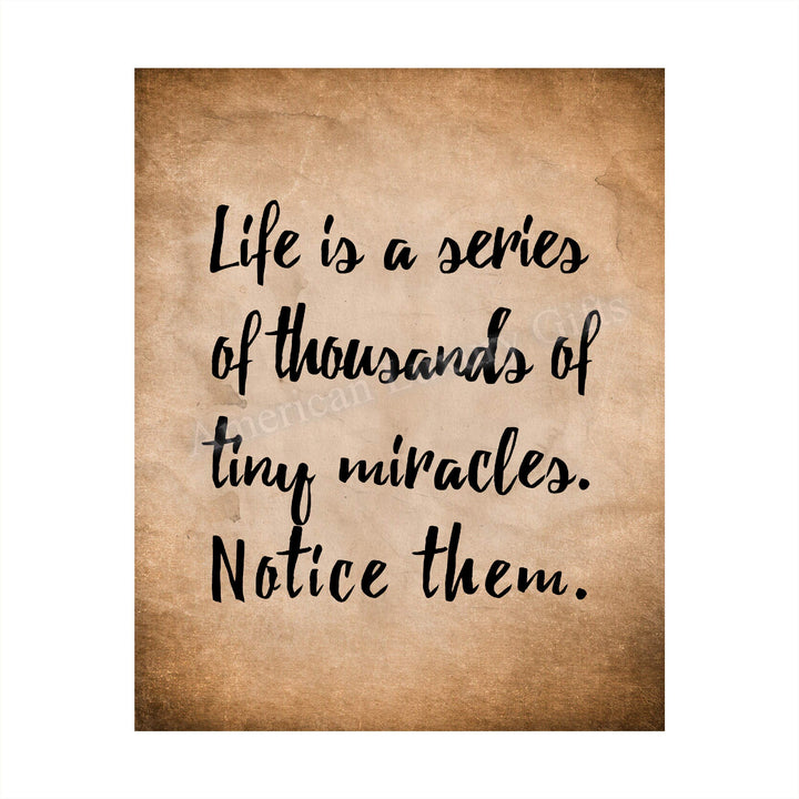 Life Is A Series Of Tiny Miracles-Notice Them Inspirational Quotes Wall Art -8 x 10" Distressed Typographic Poster Print-Ready to Frame. Positive Decor for Home-Office-Christian-Classroom!