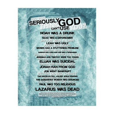 Do You Seriously Think God Can't Use You?-Christian Poster Print-11 x 14"-Bible Wall Art-Ready to Frame. Home-Office-Church D?cor. Abstract Christian Decorations. Inspiring Role Call of God's Picks!