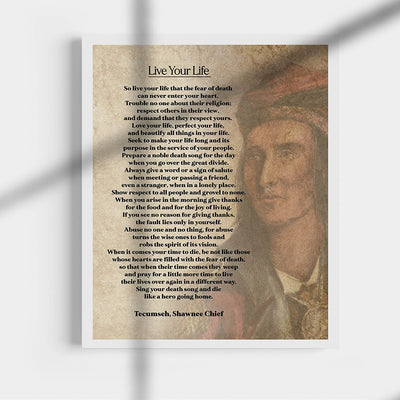 "Live Your Life"-Tecumseh, Shawnee Chief- Poetry Wall Art Print-11 x 14"