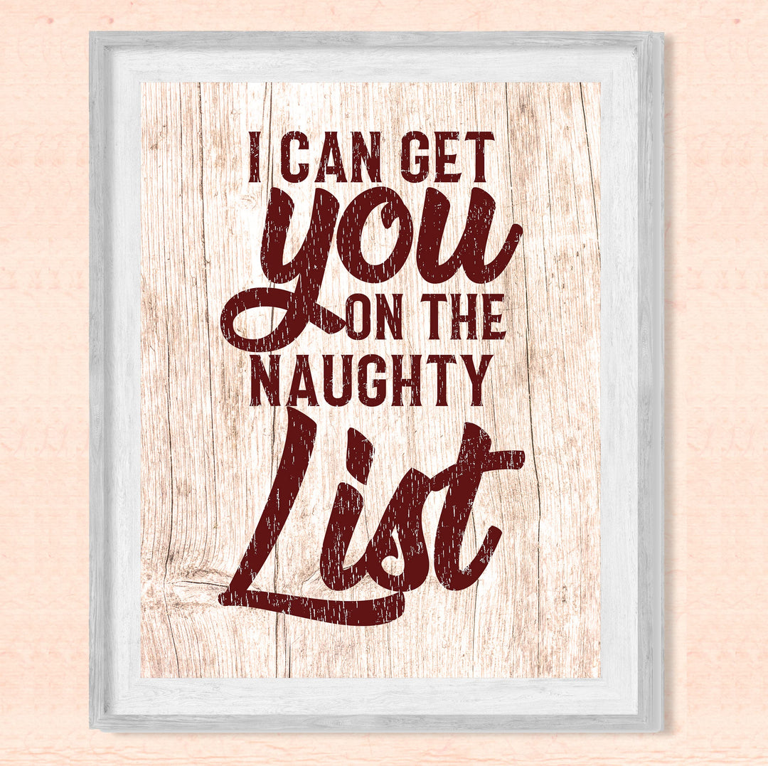 I Can Get You On the Naughty List Funny Christmas Wall Sign-8x10" Rustic Holiday Print-Ready to Frame. Humorous Home-Office-Farmhouse Decor. Fun Christmas Decoration &amp; Gift! Printed on Photo Paper.