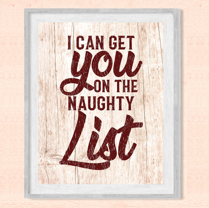I Can Get You On the Naughty List Funny Christmas Wall Sign-8x10" Rustic Holiday Print-Ready to Frame. Humorous Home-Office-Farmhouse Decor. Fun Christmas Decoration &amp; Gift! Printed on Photo Paper.