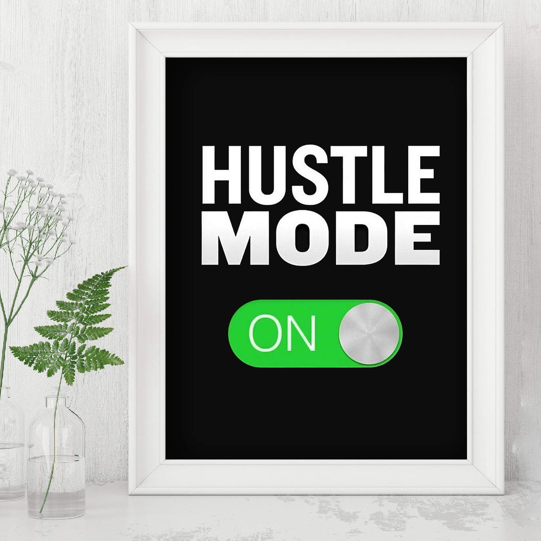 Hustle Mode On-Motivational Quotes Decor -8 x 10" Typographic Wall Art Print-Ready to Frame. Inspirational Decor for Home-Office-School-Gym-Sales. Great Gift to Inspire Successful Thinking!