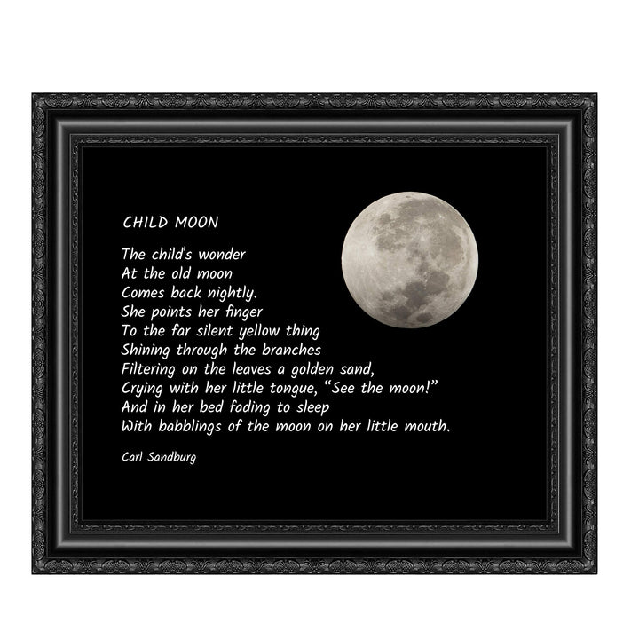Carl Sandburg Quotes-?Child Moon" Poetic Wall Art Sign -10x8" Inspirational Poster Print with Full Moon Image-Ready to Frame. Home-Office-Classroom-Library Decor. Perfect Nursery-Kids Bedroom Sign!