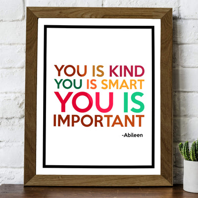 Ablieen-"You Is Kind, You Is Smart, You Is Important" Inspirational Movie Quotes-8x10" Typographic Wall Art Poster Print-Ready to Frame. Retro Home-Office-Studio Decor. Fun Movie Quote from The Help.