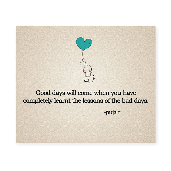 Good Days Will Come- Inspirational Quotes Wall Art -10 x 8" Modern Print w/Elephant &amp; Heart Balloon Picture -Ready to Frame. Motivational Home-Office-School Decor. Great Life Lesson &amp; Gift!